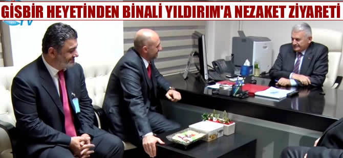 GİSBİR Yönetim Kurulu, Binali Yıldırım'ı makamında ziyaret etti