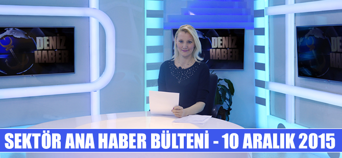 Denizcilik sektörü Ana Haber Bülteni, DenizHaber.TV'de yayınlandı
