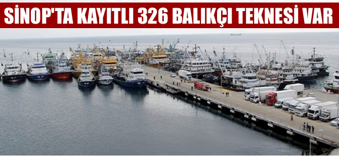 Sinop'ta 326 balıkçı teknesi var