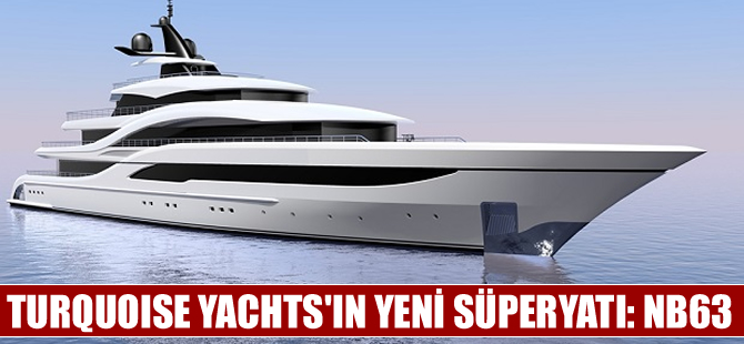 Turquoise Yachts’ın inşa ettiği megayat NB63’ün uzunluğu 77 metre olacak