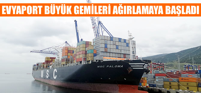 Evyapport büyük gemileri ağırlıyor