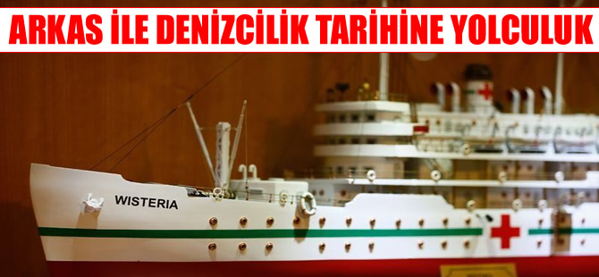 Arkas Deniz Tarihi Merkezi ile denizcilik tarihinde yolculuk