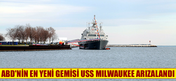 Yeni inşa edilen USS Milwaukee bir ay geçmeden arızalandı