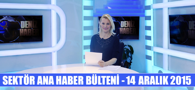 Denizcilik sektörü Ana Haber Bülteni, DenizHaber.TV'de yayınlandı