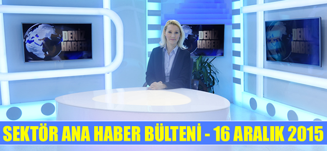 Denizcilik Sektörü Ana Haber Bülteni DenizHaber.TV'de yayınlandı