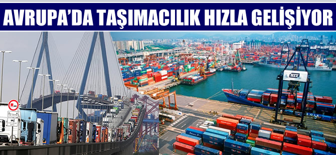 Avrupa'da taşımacılık gelişiyor