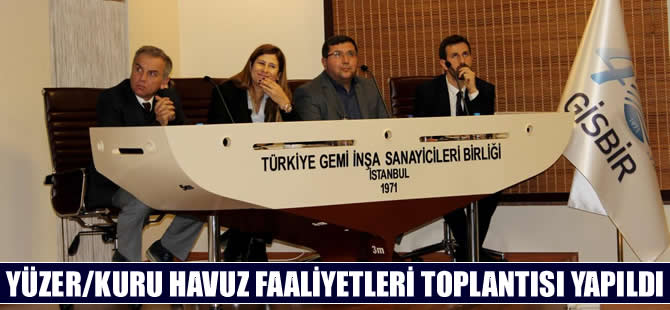 Yüzer ve kuru havuz faaliyetleri toplantısı GİSBİR'de yapıldı