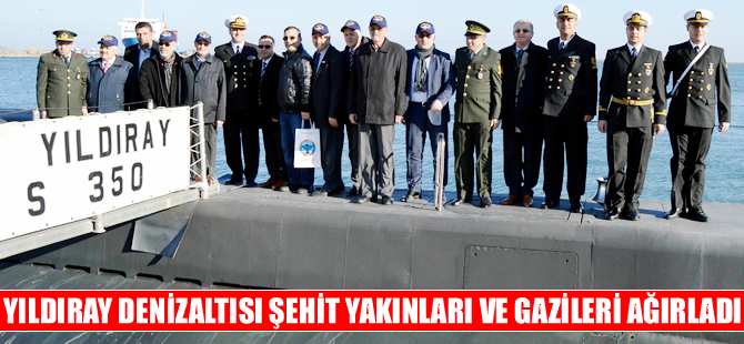 Yıldıray Denizaltısı şehit yakınları ve gazileri ağırladı