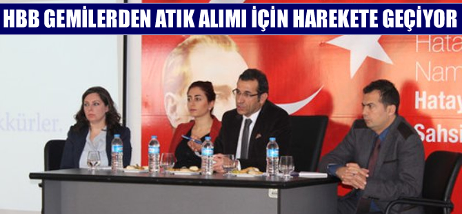 Hatay Büyükşehir Belediyesi gemilerden atık alacak