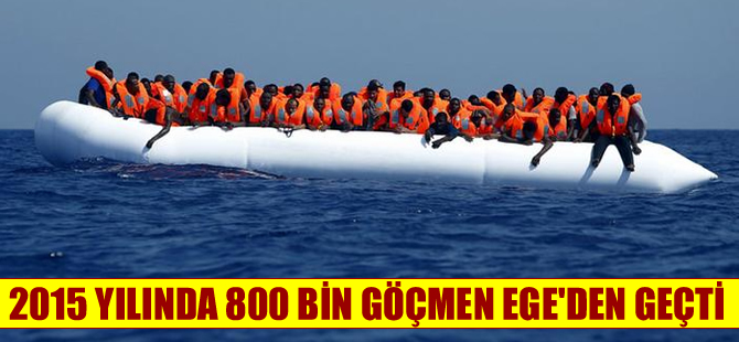 2015 yılında 800 bin göçmen Ege’den geçti