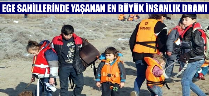 Ege sahillerinde tarihin en büyük insanlık dramı yaşanıyor