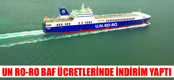 UN Ro-Ro, 1 Ocak'tan itibaren BAF ücretlerini indirdi