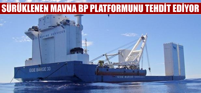 Kuzey Denizi'nde büyük tehlike: Sürüklenen mavna BP'nin platformuna çok yaklaştı