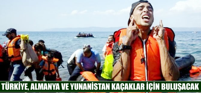 Türkiye, Almanya ve Yunanistan mülteci krizi için bir araya gelecekler!