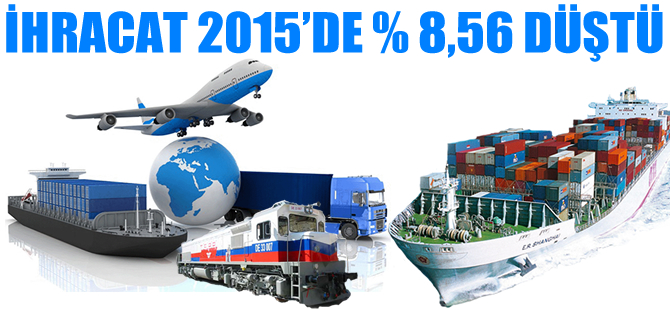 İhracat 2015'de yüzde 8,56 düştü