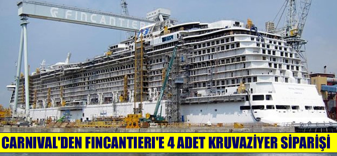 Carnival'dan Fincantieri'ye 4 adet kruvaziyer siparişi