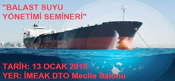 ‘Balast Suyu Yönetimi’ semineri 13 Ocak'ta yapılacak