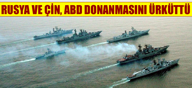 Rusya ve Çin, ABD donanmasını ürküttü