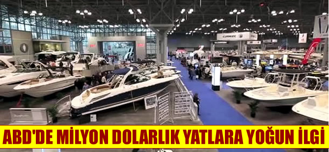 New York Yat Fuarı'nda milyon dolarlık yatlara yoğun ilgi
