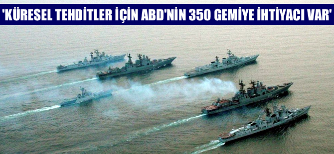 'ABD Donanması, artan küresel tehditlere karşı koyacak güçte değil'