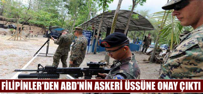 Filipinler'den ABD'nin askeri üssüne onay çıktı