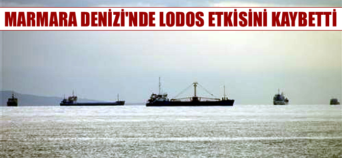 Marmara Denizi’nde lodos etkisini kaybetti, 32 gemi yola çıktı