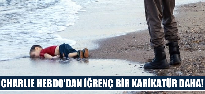 Charlie Hebdo'dan 'iğrenç' karikatür