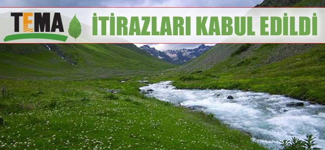 TEMA Vakfı’nın Doğu Karadeniz itirazları kabul edildi