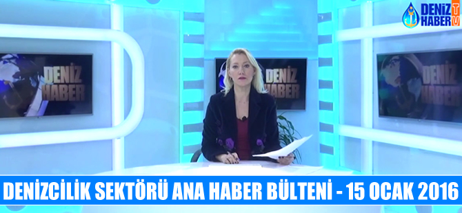 Denizcilik sektörü Ana Haber Bülteni DenizHaber.TV'de yayınlandı