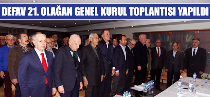 DEFAV 21. Olağan Genel Kurul Toplantısı yapıldı