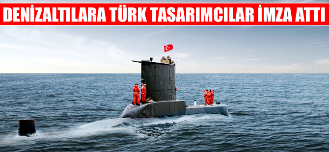 Denizaltıda Türk tasarımcı imzası