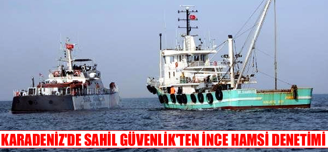 Sahil Güvenlik avlanması yasak 90 ton ince hamsiye el koydu
