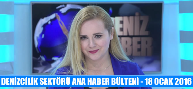 Denizcilik sektörü Ana Haber Bülteni DenizHaber.TV'de yayınlandı