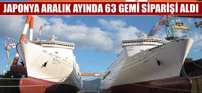 Japonya'ya verilen gemi siparişleri aralık ayında arttı