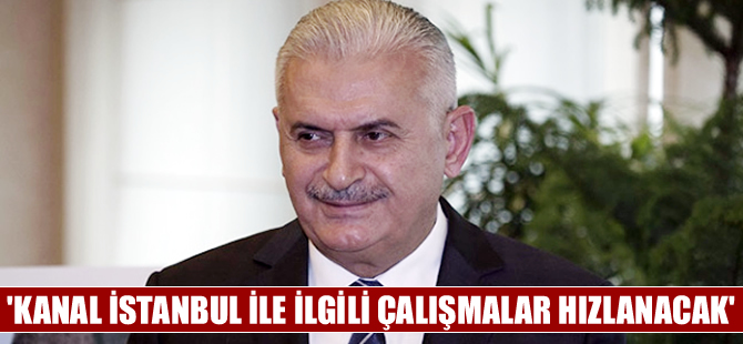 Binali Yıldırım "Kanal İstanbul ile ilgili çalışmaları hızlandıracağız"