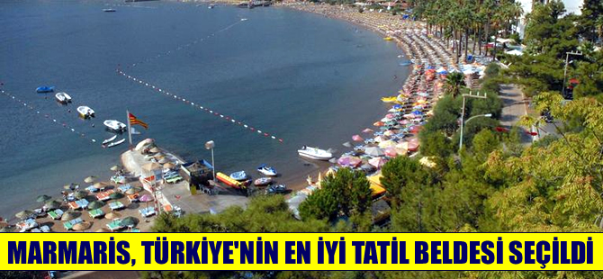 Marmaris, Türkiye’nin en iyi tatil kenti seçildi
