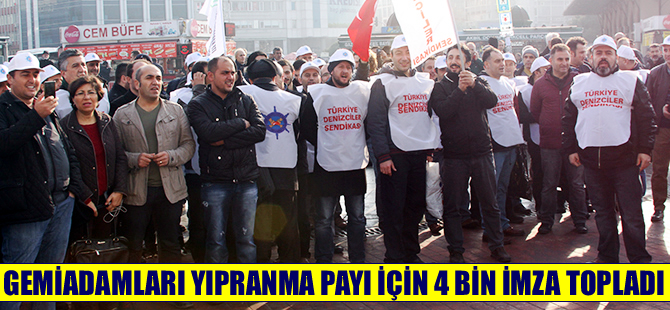 Gemiadamları 'Yıpranma payı' için 4 bin imza topladı