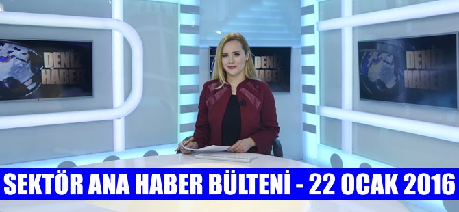 Denizcilik sektörü Ana Haber Bülteni DenizHaber.TV'de yayınlandı