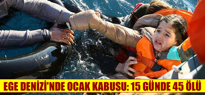 Ege Denizi'nde umutlar suya gömüldü: 15 günde 45 ölüm