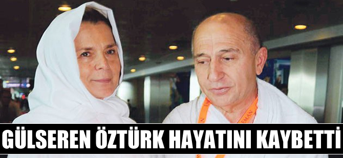 Nihat Özdemir’in eşi Gülseren Özdemir vefat etti