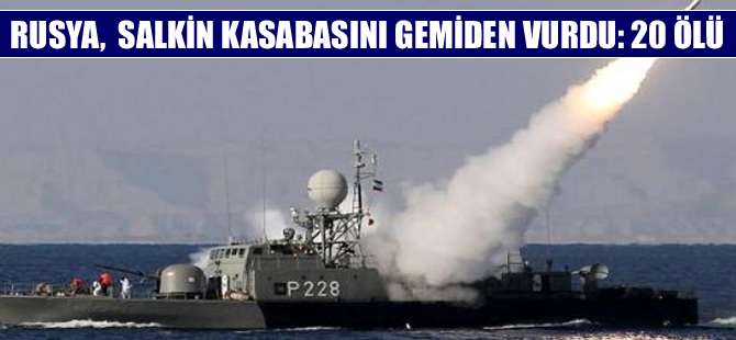 Rusya, Suriye'deki Salkin kasabasını denizden vurdu! 20 ölü