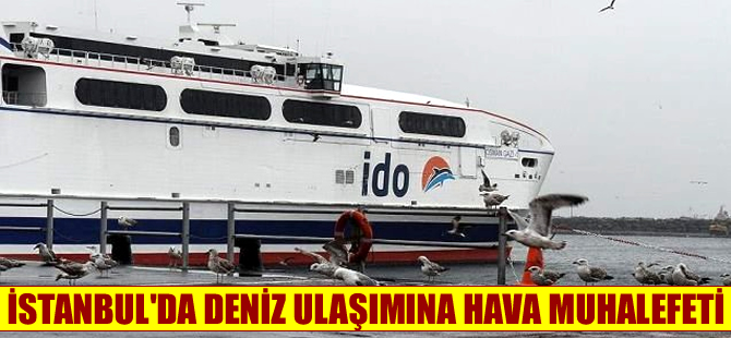 İDO, tüm iç hat deniz otobüsü seferlerini iptal etti