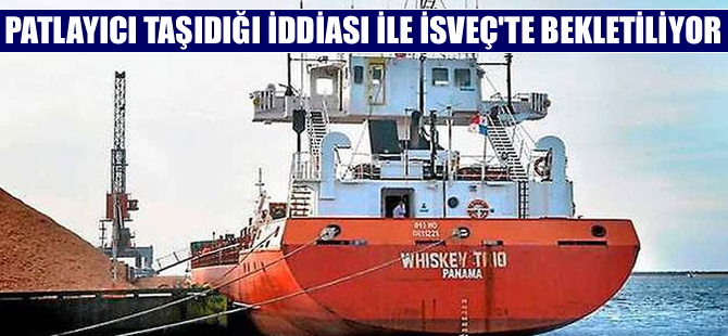 Türk armatöre ait Panama bayraklı yük gemisi İsveç'te bekletiliyor