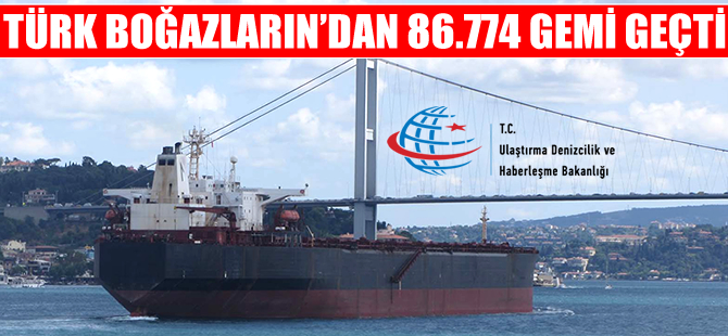 Türk Boğazları'ndan 86.774 gemi geçti