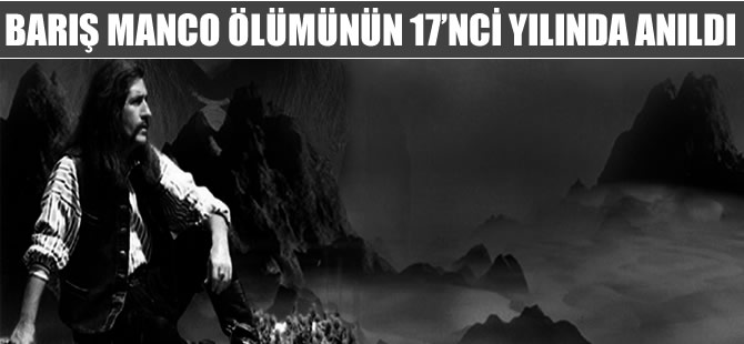 Barış Manço ölümünün 17’nci yılında anıldı