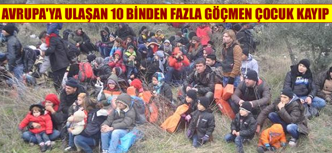 Europol: Avrupa’ya ulaşan 10 binden fazla göçmen çocuk kayıp