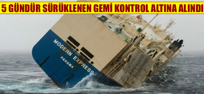5 gündür sürüklenen Modern Express kontrol altına alındı