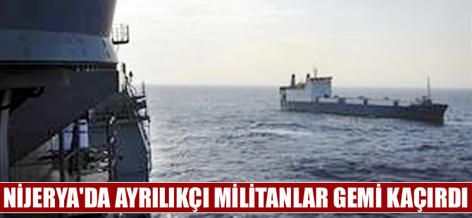 Nijerya'da Nnamdi Kanu'ya yakın militanlar gemi kaçırdı