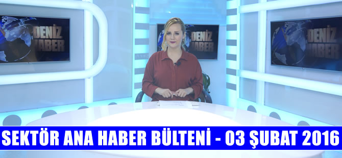 Denizcilik Sektörü Ana Haber Bülteni DenizHaber.TV'de yayınlandı