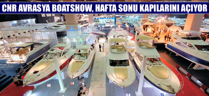 CNR Avrasya Boat Show 13 Şubat’ta kapılarını açıyor